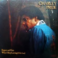 Charley Pride - Burgers And Fries